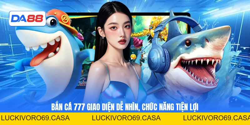 Bắn Cá 777 Và Cách Kiểm Soát Nhịp Bắn Để Tối Ưu Xu