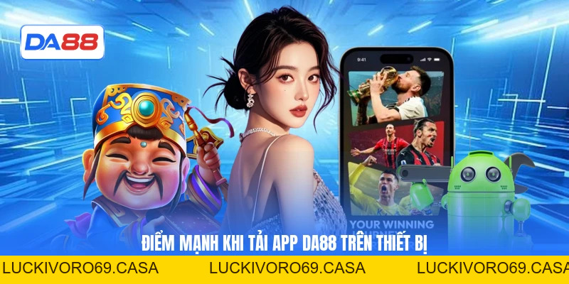 Tải App DA88 - Khám Phá Thế Giới Game Chỉ Trong Vài Bước